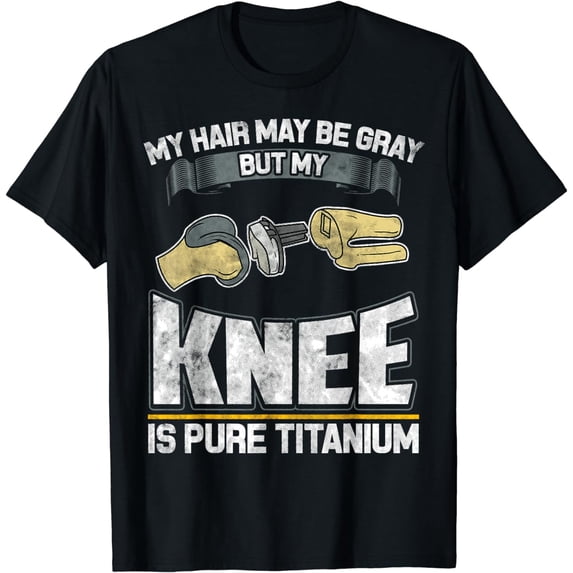 Knee Surgery Replacement Old Men And Women Funny T-Shirt T-Shirt