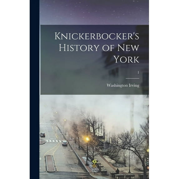 Knickerbocker's History of New York; 1 (Paperback)
