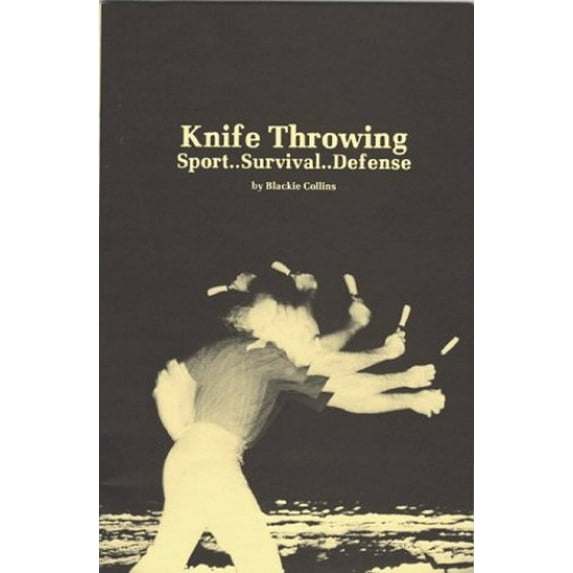Pre-Owned Knife Throwing: Sport Survival Defense Paperback