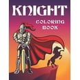 thumbnail image 1 of knight coloring book: Medieval Knights Coloring Book for kids and adults, Weapons, and Warfare from the Middle Ages, kni, (Paperback), 1 of 1