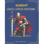 Knight Cross Stitch Patterns 8 Medieval Patterns, Paperback