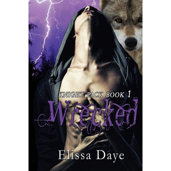 Knight Pack: Wrecked: Knight Pack - Wolf Shifter Paranormal Romance (Paperback)