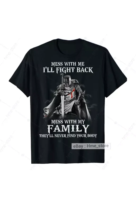 Knight Templar T-Shirt Men Mess Me I'll Fight Back Christian Warrior Of God, Unisex T-Shirt