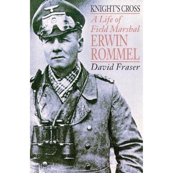 Pre-Owned Knight's Cross: A Life of Field Marshal Erwin Rommel (Paperback) 000638384X 9780006383840