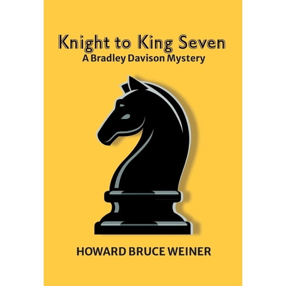 Knight to King Seven: A Bradley Davison Mystery, (Hardcover)