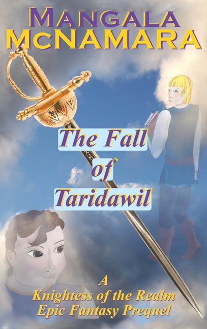 Knightess of the Realm The Fall of Taridawil: Story Collection (A Knightess of the Realm Novel), (Hardcover)