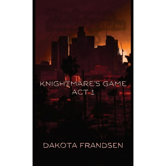 Knightmare's Game Knightmare's Game: ACT 1, Book 1, (Paperback)