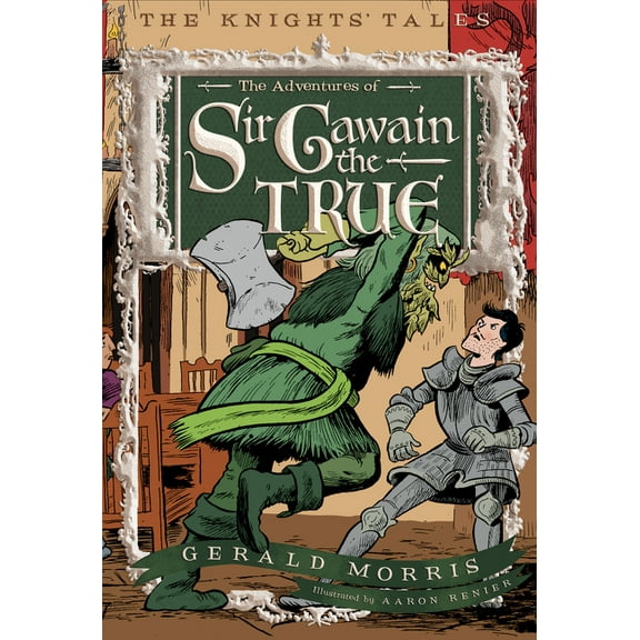 Knights' Tales The Adventures of Sir Gawain the True, 3, Book 3, (Paperback)