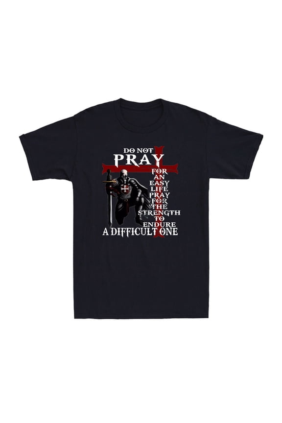 Knights Templar Pray For The Strength Christian Teutonic Crusader Men'S T-Shirt All Size S-5XL