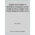 thumbnail image 1 of Pre-Owned Knights and Castles: A Nonfiction Companion to the Knight at Dawn (Magic Tree House Research Guide, No.2) (Paperback) 0439241251 9780439241250, 1 of 1