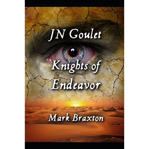 Knights of Endeavor: Mark Braxton (Paperback)
