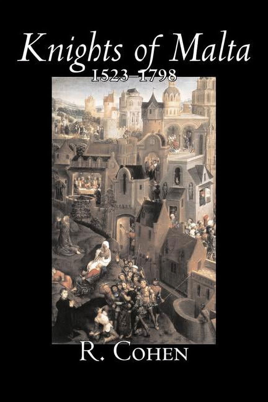 Knights of Malta, 15231798 by R. Cohen, History, Italy, Western Europe