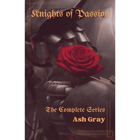 Knights of Passion Knights of Passion: The Complete Series, (Paperback)