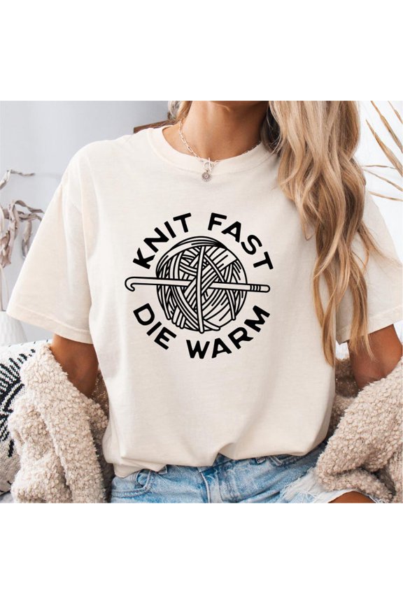 Knit Fast Die Warm Shirt Funny Yarn Lover Tee WHITE Unisex S-5XL Hot Trending Shirt