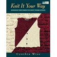 thumbnail image 1 of Pre-Owned Knit It Your Way : Change the Yarn to Suite Your Style (Paperback) 9781564773135, 1 of 1