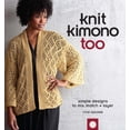 thumbnail image 1 of Pre-Owned Knit Kimono Too: Simple Designs to Mix, Match, and Layer (Paperback) 1596682396 9781596682399, 1 of 1