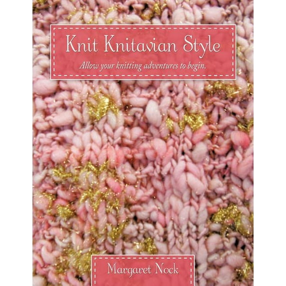 Knit Knitavian Style: Allow your knitting adventures to begin., (Paperback)
