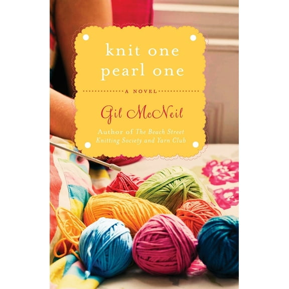 Knit One Pearl One: A Beach Street Knitting Society Novel, (Paperback)