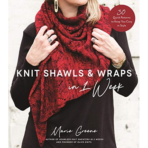 Pre-Owned Knit Shawls & Wraps in 1 Week: 30 Quick Patterns to Keep You Cozy in Style (Paperback) 1624148611 9781624148613