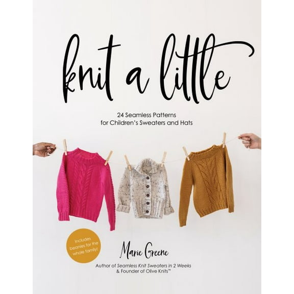 Pre-Owned Knit a Little: 24 Seamless Patterns for Children's Sweaters and Hats, (Paperback)