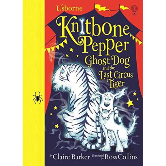 Pre-Owned Knitbone Pepper and the Last Circus Tiger (Knitbone Pepper Ghost Dog #2) (Hardcover) 1409580385 9781409580386