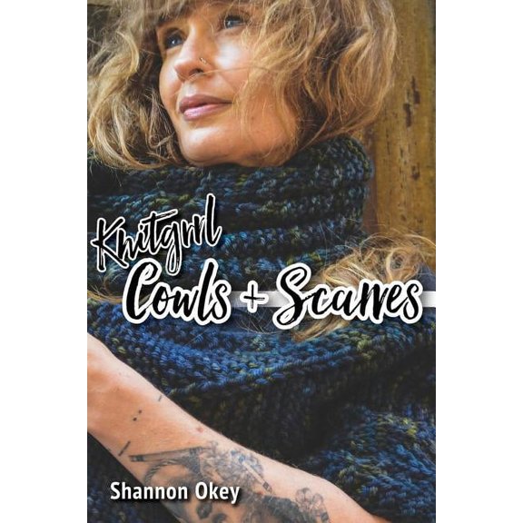 Knitgrrl 52: Knitgrrl Cowls & Scarves (Paperback)