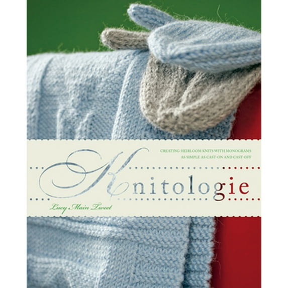Pre-Owned Knitologie: Creating Personal Heirloom Knits as Simply as Casting on and Casting Off (Hardcover) 0983270244 9780983270249