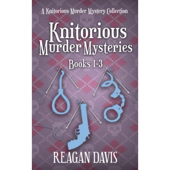 Pre-Owned Knitorious Murder Mysteries Books 1-3: A Knitorious Murder Mystery Series (Paperback) 1990228100 9781990228100