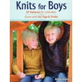 thumbnail image 1 of Knits for Boys : 27 Patterns for Little Men + Grow-with-Me Tips & Tricks (Paperback), 1 of 1