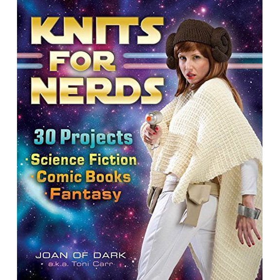 Pre-Owned Knits for Nerds: 30 Projects: Science Fiction, Comic Books, Fantasy (Paperback) 1449407919 9781449407919