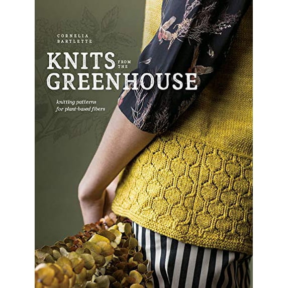 Pre-Owned Knits from the Greenhouse: Knitting Patterns for Plant-Based Fibers Paperback