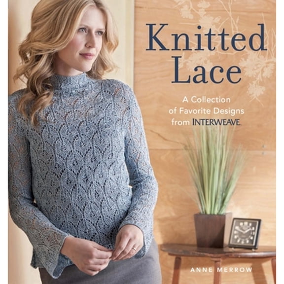 Pre-Owned Knitted Lace: A Collection of Favorite Designs from Interweave (Paperback) 1596684828 9781596684829