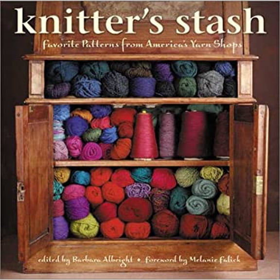Pre-Owned Knitter's Stash: Favorite Patterns from America's Yarn Shops (Hardcover) 1883010896 9781883010898