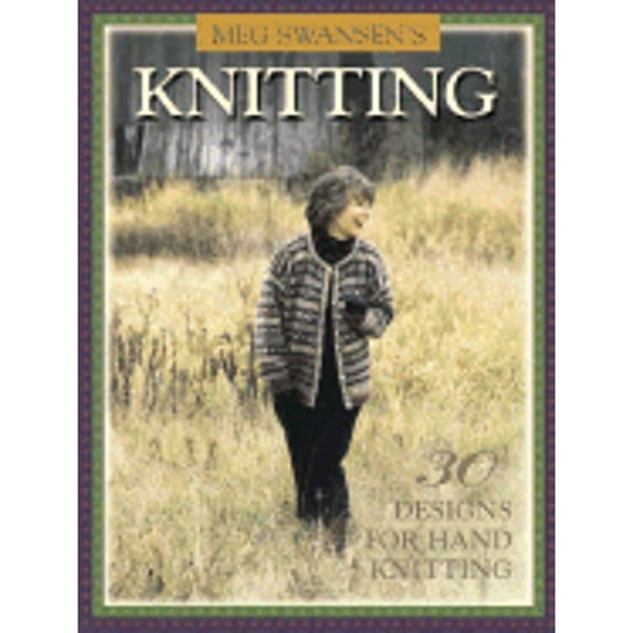 Pre-Owned Meg Swansen's Knitting: 30 Designs for Handknitting Hardcover