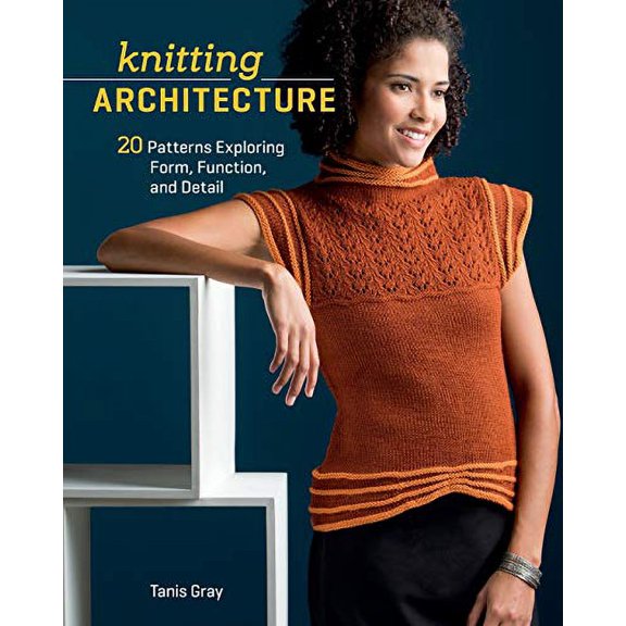 Pre-Owned Knitting Architecture: 20 Patterns Exploring Form, Function, and Detail (Paperback) 1596687800 9781596687806