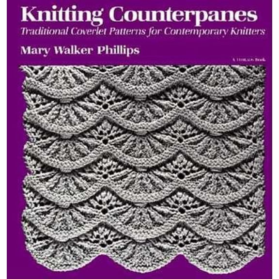 Pre-Owned Knitting Counterpanes: Traditional Coverlet Patterns for Contemporary Knitters (Paperback) 0918804981 9780918804983