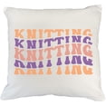 thumbnail image 1 of Knitting, Enthusiast or Hobbyist Knitter Themed, Groovy Retro Wavy Text Merch Gift, White Pillow Case 18X18 IN, 1 of 5