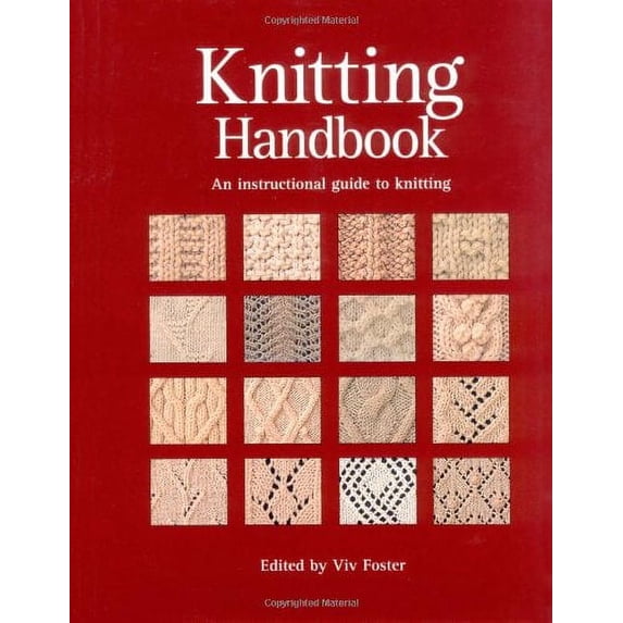 Pre-Owned Knitting Handbook: An Instructional Guide to Knitting Paperback Foster, Viv