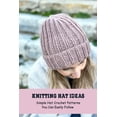 thumbnail image 1 of Knitting Hat Ideas: Simple Hat Crochet Patterns You Can Easily Follow, 1 of 1