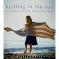 thumbnail image 1 of Pre-Owned Knitting In the Sun: 32 Projects for Warm Weather Paperback, 1 of 2