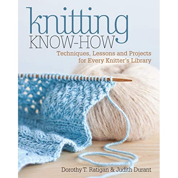 Pre-Owned Knitting Know-How: Techniques, Lessons and Projects for Every Knitter's Library (Paperback) 1440218196 9781440218194