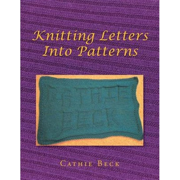 Knitting Letters into Patterns (Paperback)