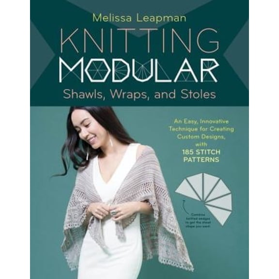 Pre-Owned Knitting Modular Shawls, Wraps, and Stoles: 21 Mix-and-Match Triangle Designs Plus 200 Stitch (Hardcover) by Melissa Leapman