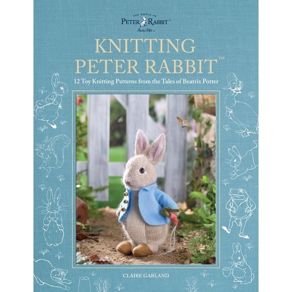 Knitting Peter Rabbit(tm): 12 Toy Knitting Patterns from the Tales of Beatrix Potter, (Paperback)
