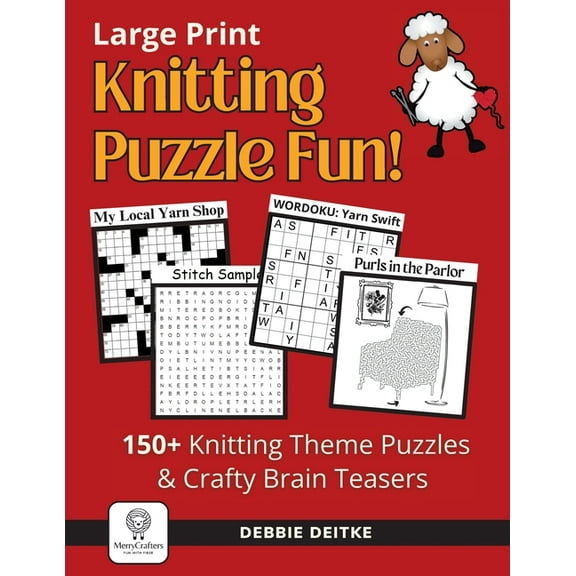 Knitting Puzzle Fun!: 150+ Large Print Puzzles for Knitters, Word Search, Crossword, Hidden Pictures, Mazes, Logic Puzzl, (Paperback)