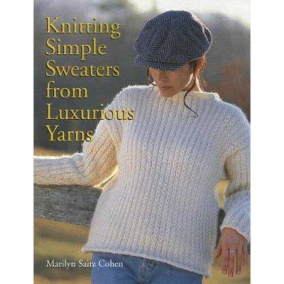 Pre-Owned Knitting Simple Sweaters from Luxurious Yarns (Paperback) 157990744X 9781579907440
