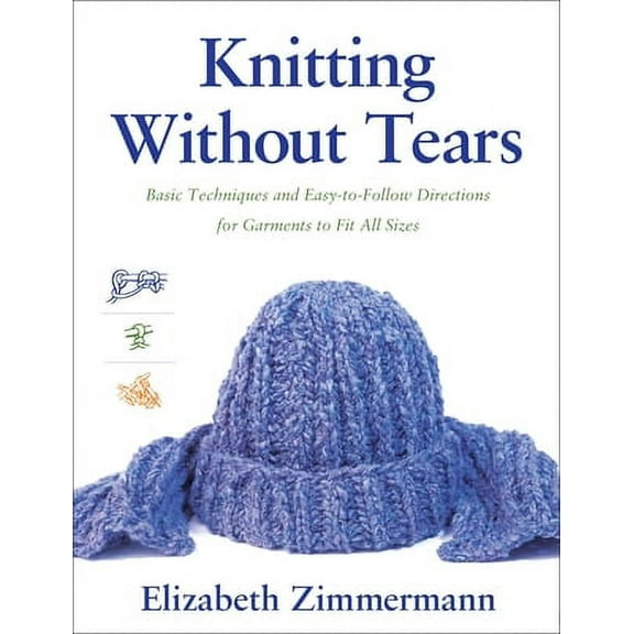 Pre-Owned Knitting Without Tears: Basic Techniques and Easy-to-Follow Directions for Garments to Fit All Sizes, 9780684135052, 0684135051, Paperback, Zimmermann; Elizabeth