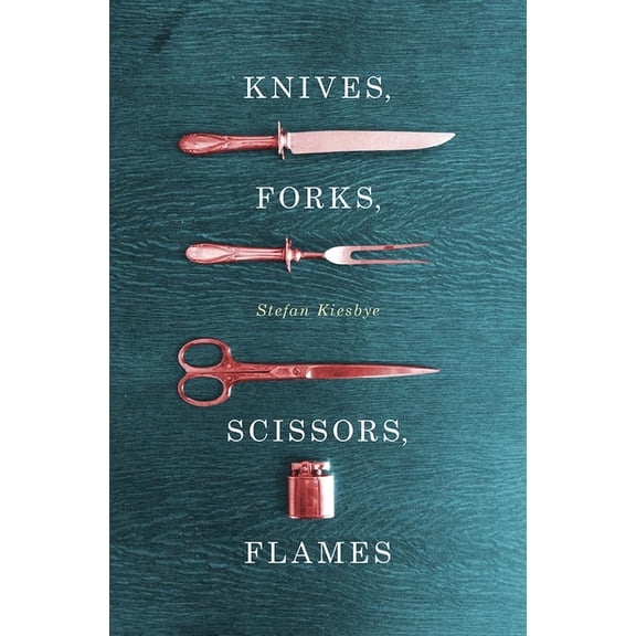 Knives, Forks, Scissors, Flames, (Paperback)