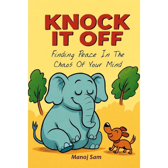 Knock It Off: Finding Peace In The Chaos Of Your Mind, (Paperback)