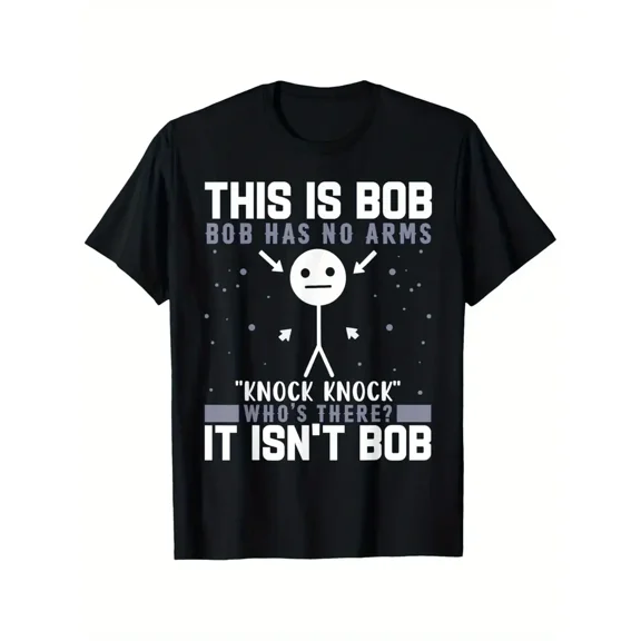 Knock Knock Bob Joke Funny Graphic Tee for Humor Lovers T-Shirt, Summer Casual And Comfortable T-Shirt, Fashionable Round Neck Short Sleeves, Comfortable And Versatile, 100